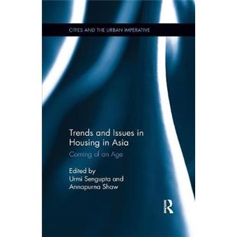 Trends And Issues In Housing In Asia Coming Of An Age Cities And The Urban Imperative - 1