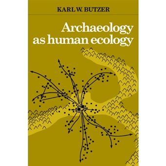 Archaeology as Human Ecology - Method and Theory for a Contextual Approach - Paperback - 1982 - 1