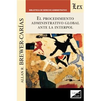 Procedimiento Administrativo Global Ante La Interpol - 1