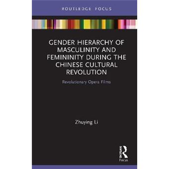 Gender Hierarchy Of Masculinity And Femininity During The Chinese