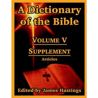 A Dictionary of the Bible - Volume V: Supplement -- Articles - Paperback / softback - 2004 - 1