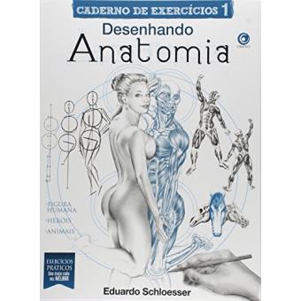 Desenhando Anatomia. Figura Humana, Heróis, Animais - Coleção Caderno de Exercícios - 1