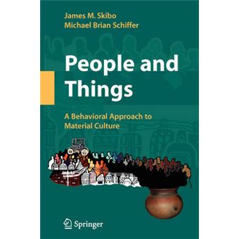 People and Things - A Behavioral Approach to Material Culture - Hardback - 2008 - 1