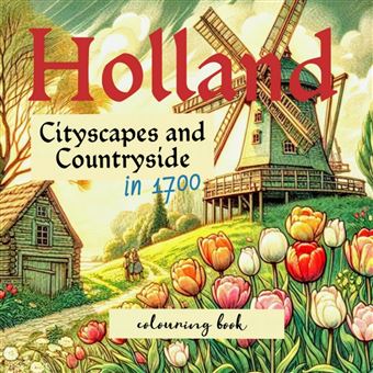 Holland In 1700 Colouring Book - Cityscapes And Countryside - 1