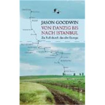 Von Danzig Bis Nach Istanbul - 1
