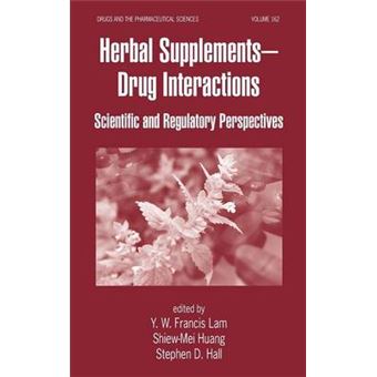 Herbal Supplements-Drug Interactions - Scientific and Regulatory Perspectives - Hardback - 2006 - 1
