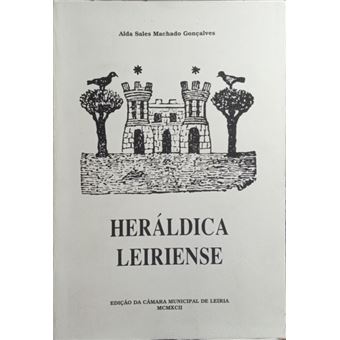 Heráldica leiriense. [1.ª edição] - 1