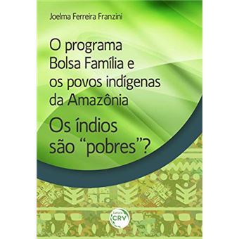 O Programa Bolsa Família E Os Povos Indígenas Da Amazônia - 1