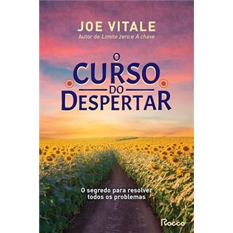 O Curso Do Despertar O Segredo Para Resolver Todos Os Problemas - 1