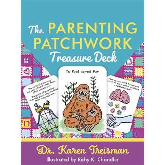The Parenting Patchwork Treasure Deck A Creative Tool For Assessments, Interventions, And Strengthening Relationships With Parents, Carers, And Children Therapeutic Treasures Collection - 1