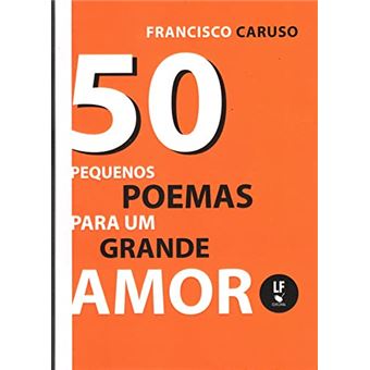 50 Pequenos Poemas Para Um Grande Amor - 1