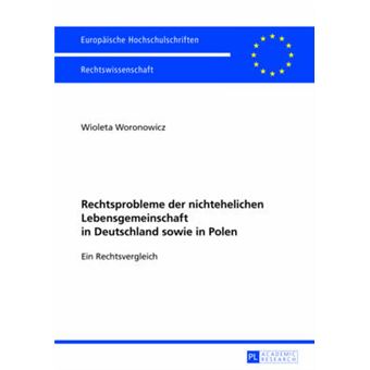 Rechtsprobleme Der Nichtehelichen Lebensgemeinschaft In Deutschland Sowie In Polen Ein Rechtsvergleich 5449 Europische Hochschulschriften Recht - 1