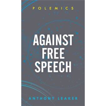Against Free Speech Polemics - 1