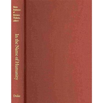 In the Name of Humanity - The Government of Threat and Care - Hardback - 2010 - 1