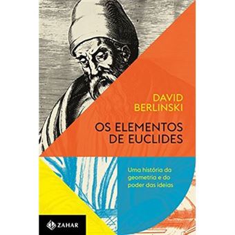 Os Elementos De Euclides. Uma História Da Geometria E Do Poder Das Ideias - 1