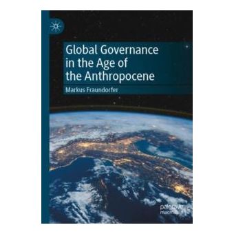 Global Governance In The Age Of The Anthropocene - 1