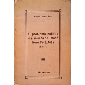 O problema político e a solução do estado novo português. - 1
