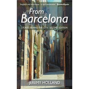 From Barcelona Stories Behind The City, Second Edition - 1