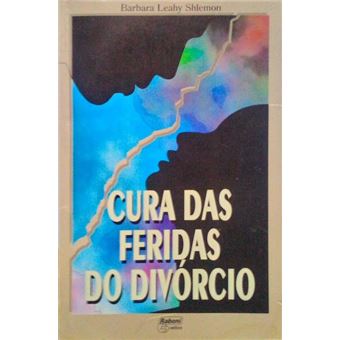 Cura das feridas do divórcio, um guia espiritual para a recuperação. - 1
