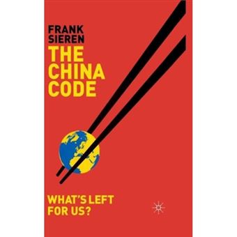 The China Code - What's Left for Us - Hardback - 2006 - 1