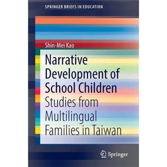 Narrative Development of School Children - Studies from Multilingual Families in Taiwan - Paperback - 2014 - 1