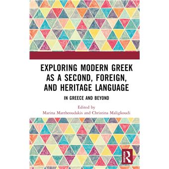 Exploring Modern Greek as a Second, Foreign, and Heritage Language: In Greece and Beyond - 1
