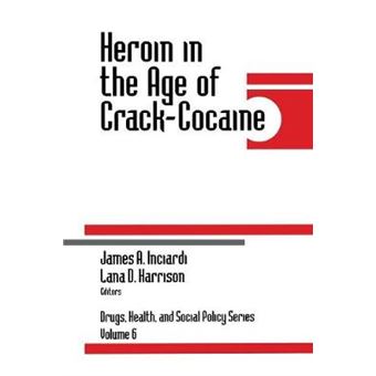 Heroin in the Age of Crack-Cocaine - Paperback - 1998 - 1