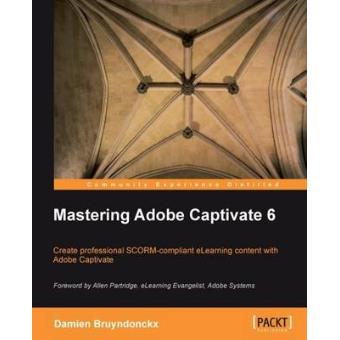 Mastering Adobe Captivate 6 - 1