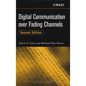 Digital Communication over Fading Channels, Second Edition - Hardback - 2005 - 1