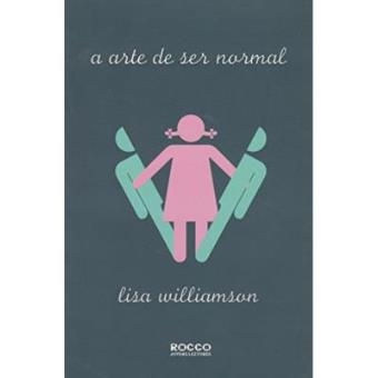 A Arte De Ser Normal - 1