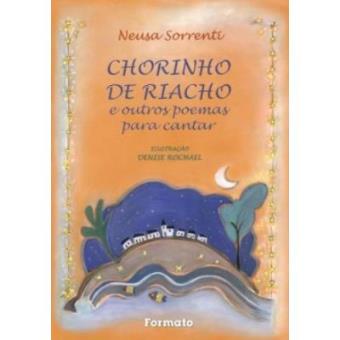 Chorinho De Riacho E Outros Poemas Para Cantar - Conforme Nova Ortografia - 1