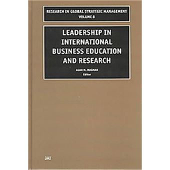 Leadership In International Business Education And Research, Research In Global Strategic Management - 1