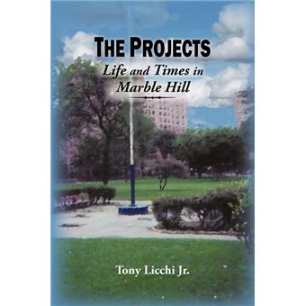 The Projects - Life and Times in Marble Hill - Paperback / softback - 2010 - 1