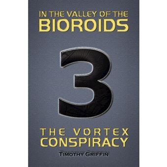 In the Valley of the Bioroids - The Vortex Conspiracy - Hardback - 2009 - 1