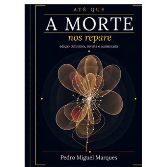 Até Que A Morte Nos Repare - Edição Definitiva, Revista E Aumentada - 1