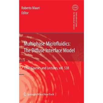 Multiphase Microfluidics: The Diffuse Interface Model - Hardback - 2012 - 1