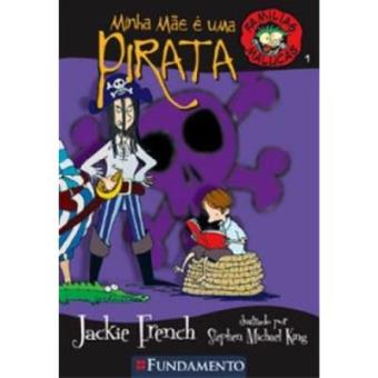 Famílias Malucas. Minha Mãe É Uma Pirata - 1