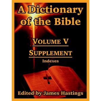 A Dictionary of the Bible - Volume V: Supplement -- Indexes - Paperback / softback - 2004 - 1