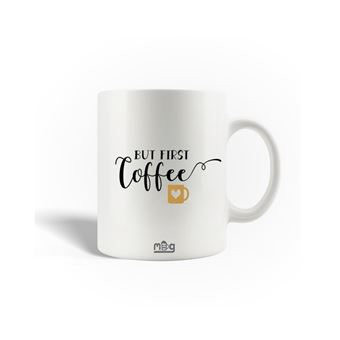 Caneca Maniacase Citation But First Coffee - 1