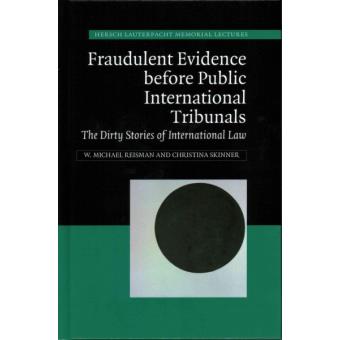 Fraudulent Evidence before Public International Tribunals - The Dirty Stories of International Law - Hardback - 2014 - 1