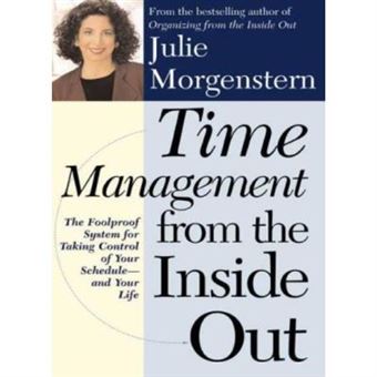 Time Management from the Inside Out: The Foolproof System for Taking Control of Your Schedule and Your Life - [Livre en VO] - 1