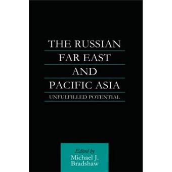 The Russian Far East and Pacific Asia - Unfulfilled Potential - Hardback - 2001 - 1