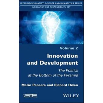 Innovation And Development The Politics At The Bottom Of The Pyramid Interdisciplinary, Science And Humanities Innovation And Responsibility - 1