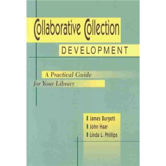Collaborative Collection Development - A Practical Guide for Your Library - Paperback - 2004 - 1