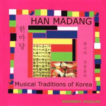 Han Madang: Musical Traditions Of Korea - 1