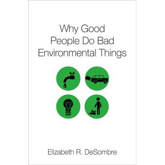 Why Good People Do Bad Environmental Things - 1