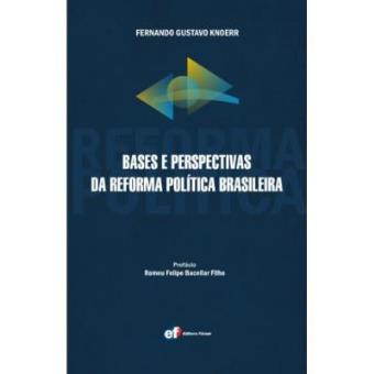Bases E Perspectivas Da Reforma Política Brasileira - 1