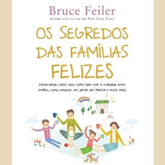Os Segredos Das Famílias Felizes - 1