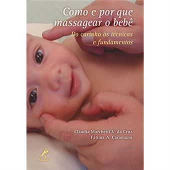 Como E Por Que Massagear O Bebê - 1
