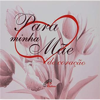 Para Minha Mãe De Coração - 1